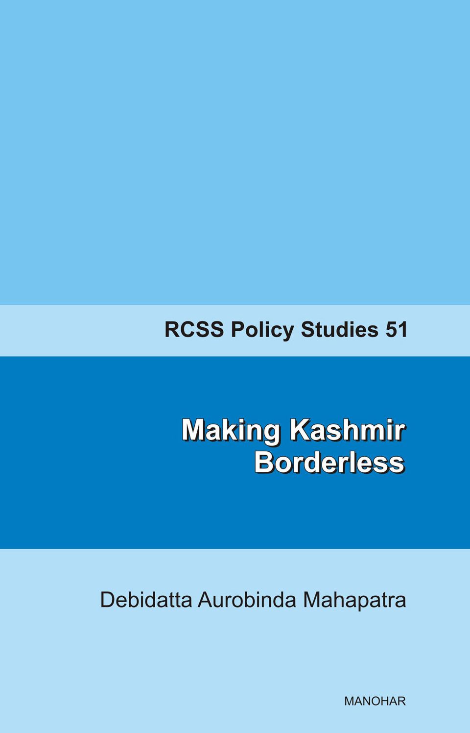 Making Kashmir Borderless: RCSS Policy Studies 51