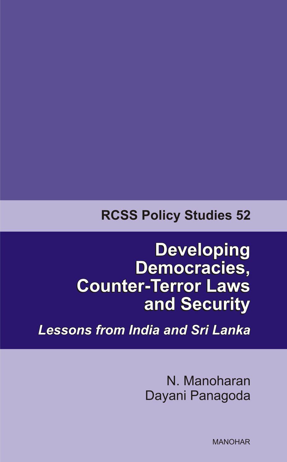 Developing Democracies, Counter-Terror Laws and Security: Lessons from India and Sri Lanka: RCSS Policy Studies 52