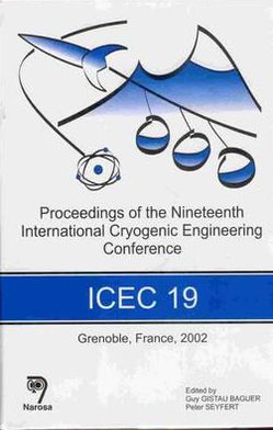 Proceedings of the Nineteenth International Cryogenic Engineering Conference