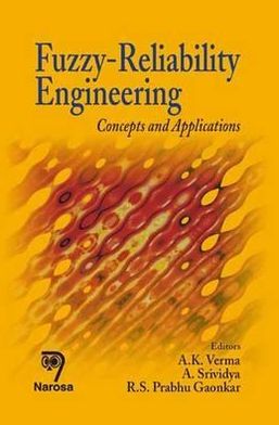 Fuzzy-Reliability Engineering: Concepts and Applications