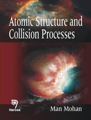 Atomic Structure and Collision Processes
