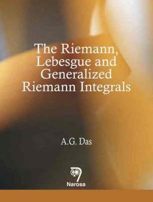 The Riemann, Lebesgue And Generalized Riemann Integrals