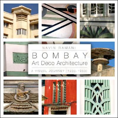 Bombay Art Deco Architecture: A Visual Journey: 1930-1953