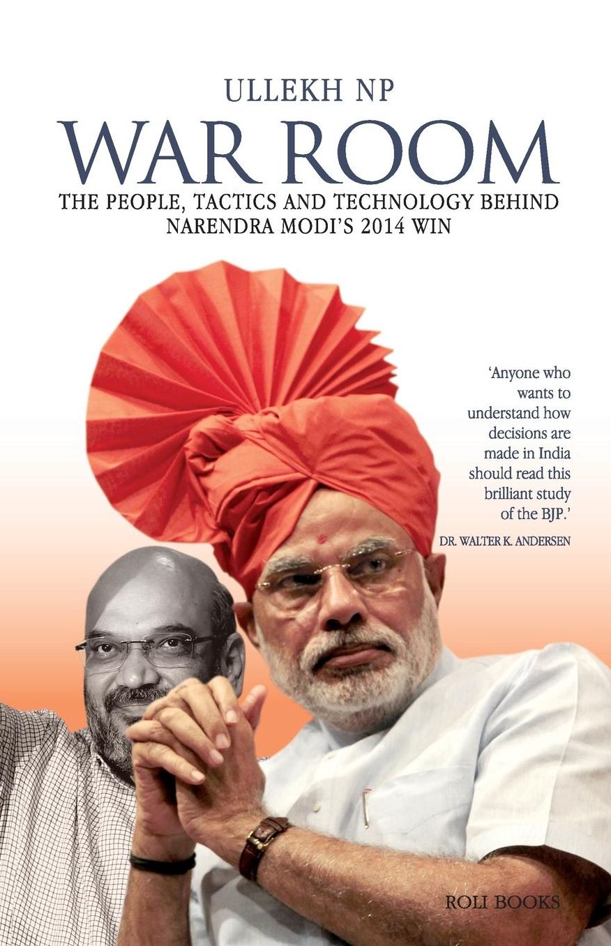 War Room: The People, Tactics and Technology Behind Narendra Modi's 2014 Win
