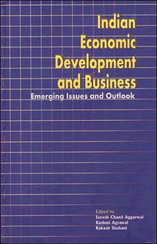 Indian Economic Development and Business: Emerging Issues and Outlook