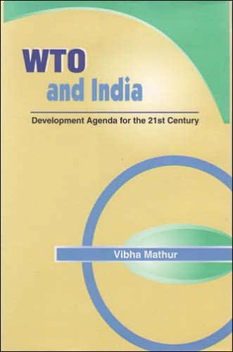 WTO and India: Development Agenda for the 21st Century