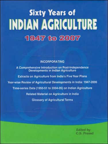 Sixty Years of Indian Agriculture: 1947 to 2007