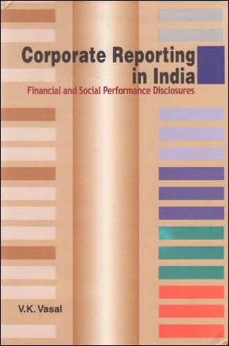 Corporate Reporting in India: Financial and Social Performance Disclosures