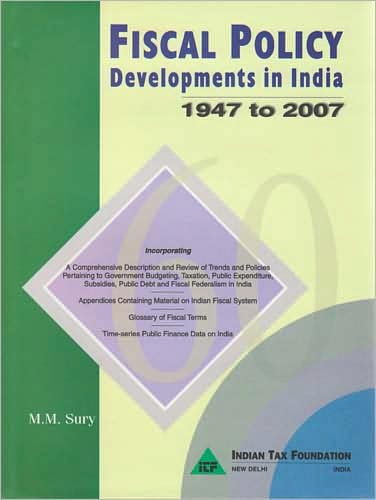 Fiscal Policy Developments in India: 1947 to 2007