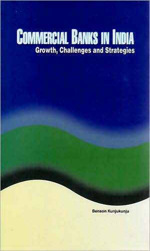Commercial Banks in India: Growth, Challenges and Strategies