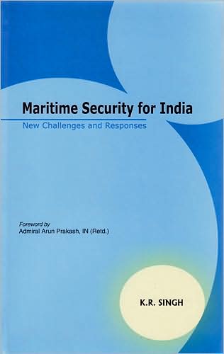 Maritime Security for India: New Challenges and Responses