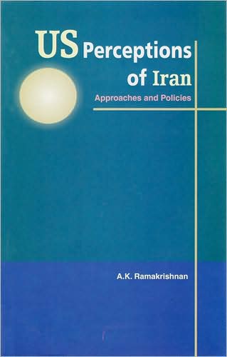 US Perceptions of Iran: Approaches and Policies