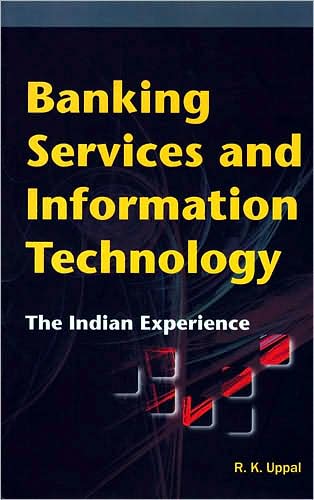 Banking Services and Information Technology: The Indian Experience