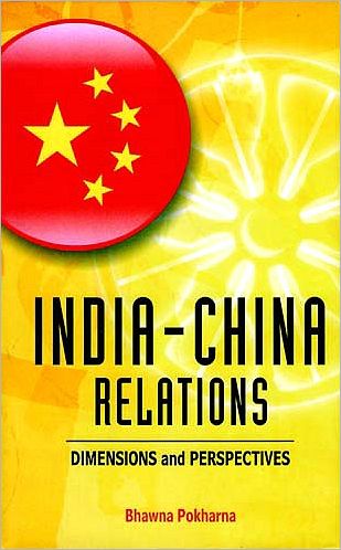 India-China Relations: Dimensions and Perspectives