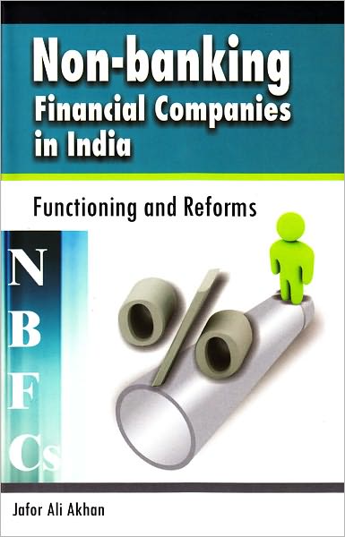 Non-Banking Financial Companies (NBFCs) in India: Functioning and Reforms