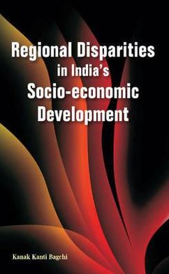 Regional Disparities in India's Socio-economic Development
