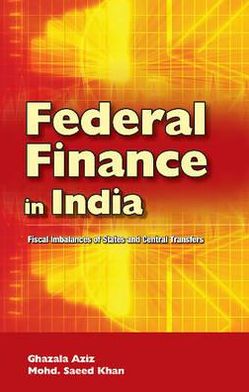 Federal Finance in India: Fiscal Imbalances of States and Central Transfers