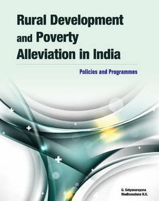 Rural Development and Poverty Alleviation in India: Policies and Programmes