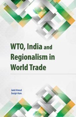 "WTO, India and Regionalism in World Trade"