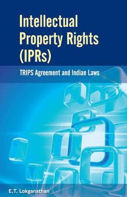 Intellectual Property Rights (IPRs): TRIPS Agreement and Indian Laws