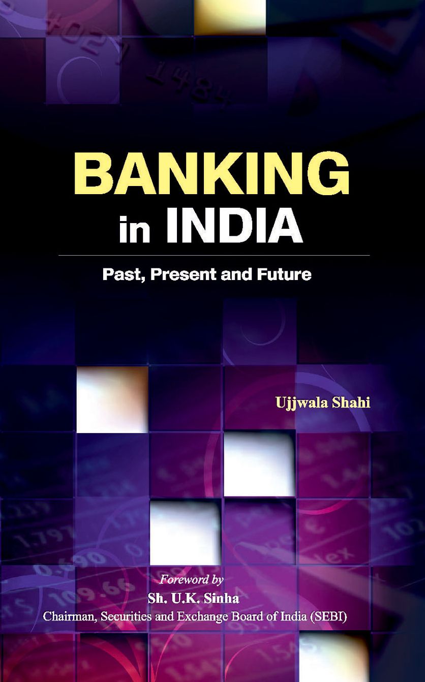 Banking in India: Past, Present and Future
