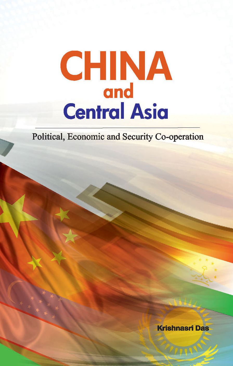 China and Central Asia: Political, Economic and Security Co-Operation