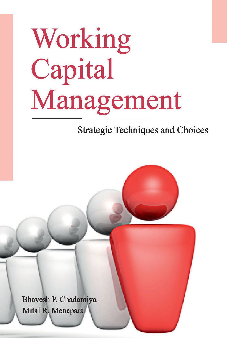 Working Capital Management: Strategic Techniques and Choices