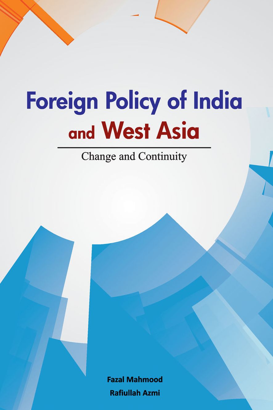 Foreign Policy of India and West Asia: Change and Continuity