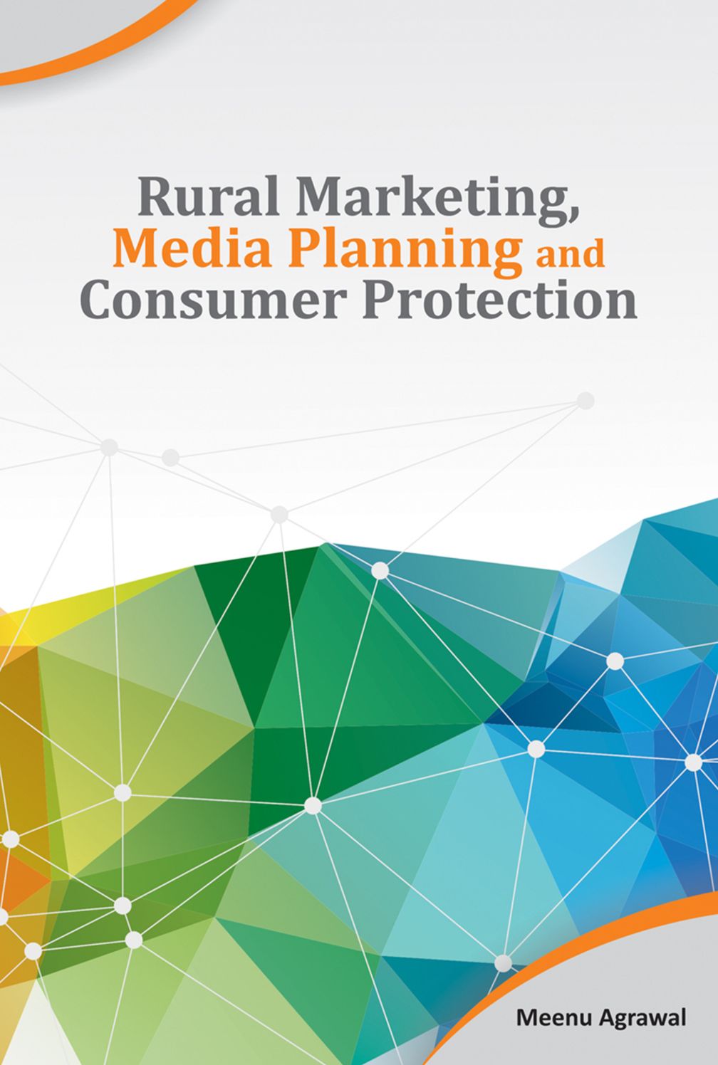 Rural Marketing, Media Planning and Consumer Protection