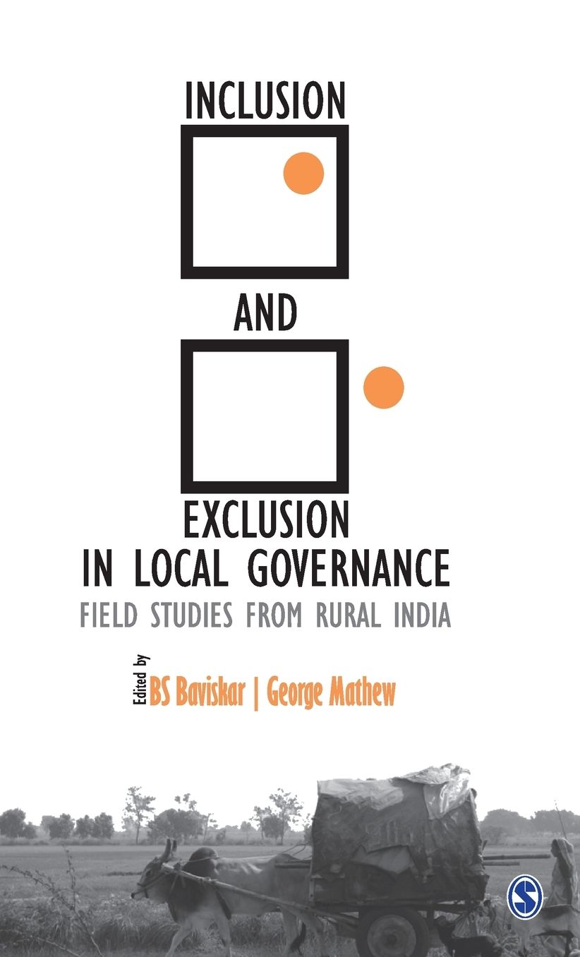 Inclusion and Exclusion in Local Governance: Field Studies from Rural India
