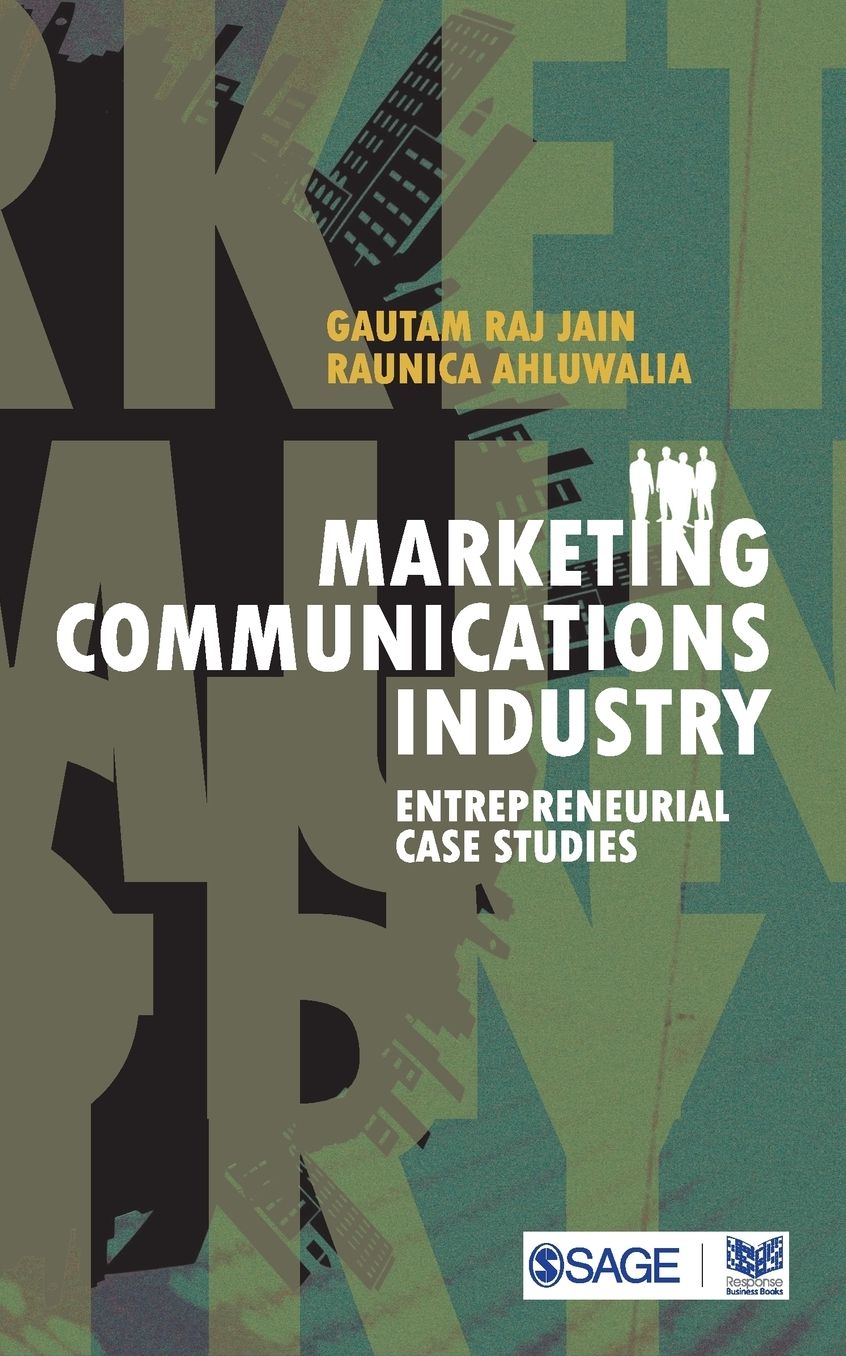 Marketing Communications Industry: Entrepreneurial Case Studies