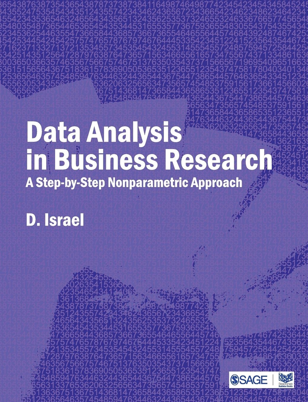 Data Analysis in Business Research: A Step-By-Step Nonparametric Approach