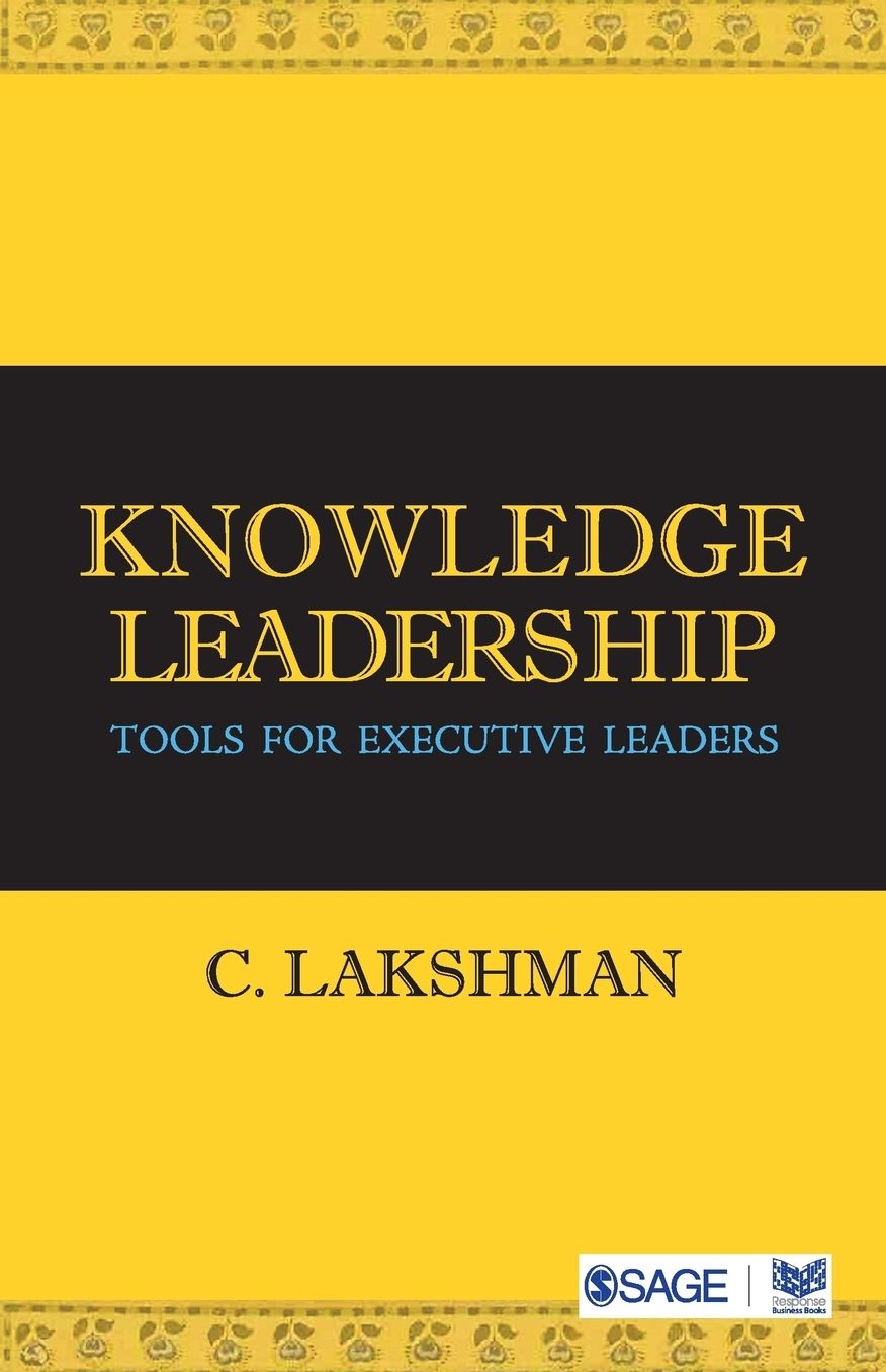 Knowledge Leadership: Tools for Executive Leaders
