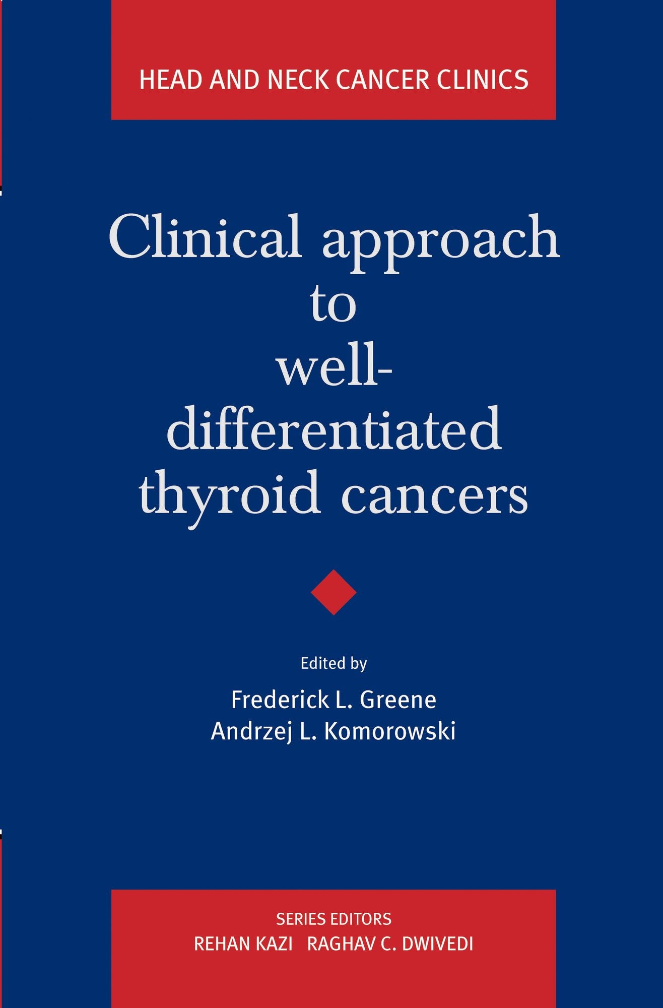 Clinical approach to well-differentiated thyroid cancers: Head and Neck Cancer Clinics