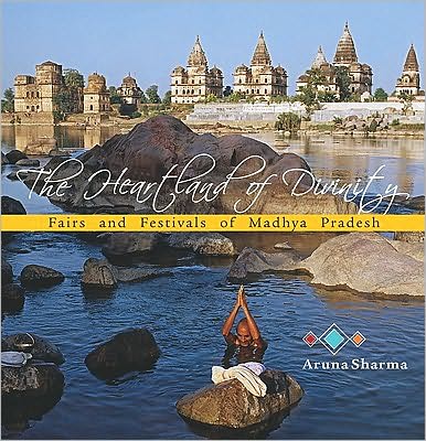 The Heartland of Divinity: Fairs and Festivals of Madhya Pradesh