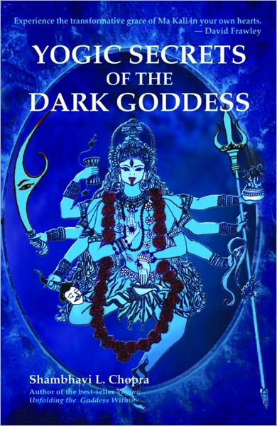 Yogic Secrets of the Dark Goddess