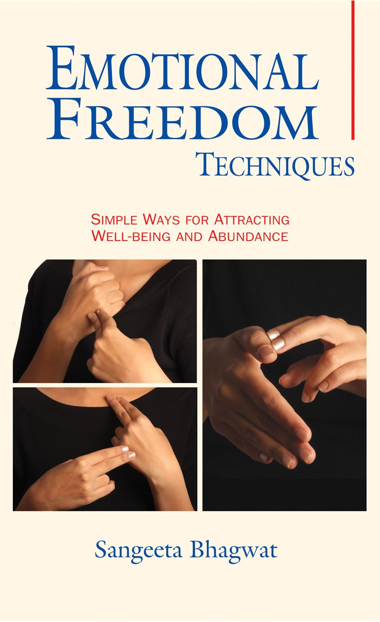 Emotional Freedom Techniques: Simple Ways for Attracting Well-Being & Abundance