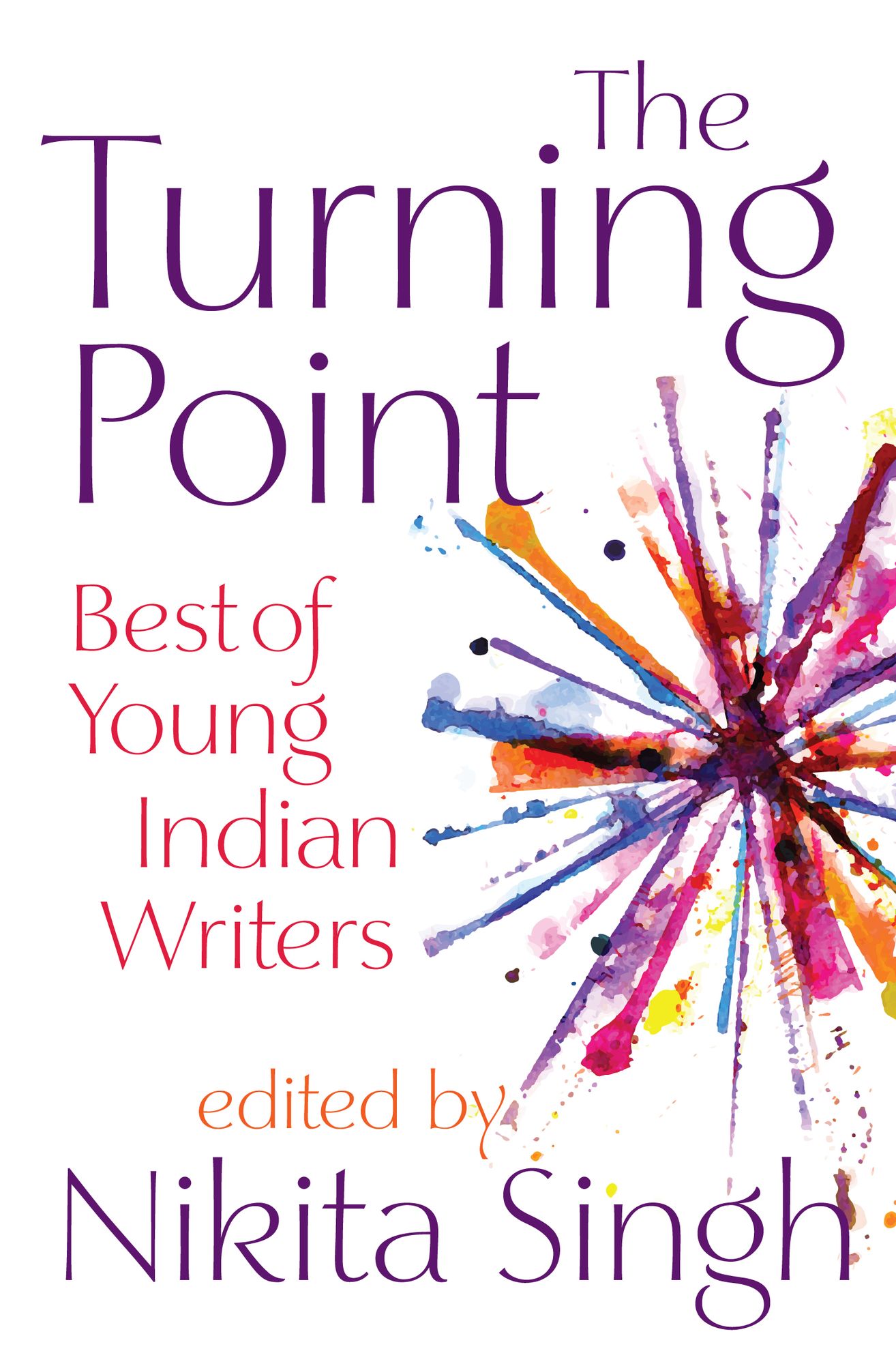 The Turning Point: Best of Young Indian Writers