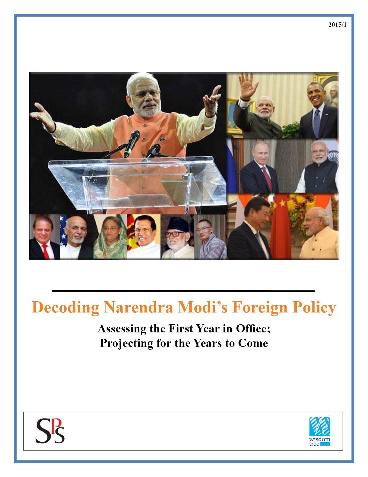 Decoding Narendra Modi's Foreign Policy: Assessing the First Year in Office; Projecting for the Years to Come