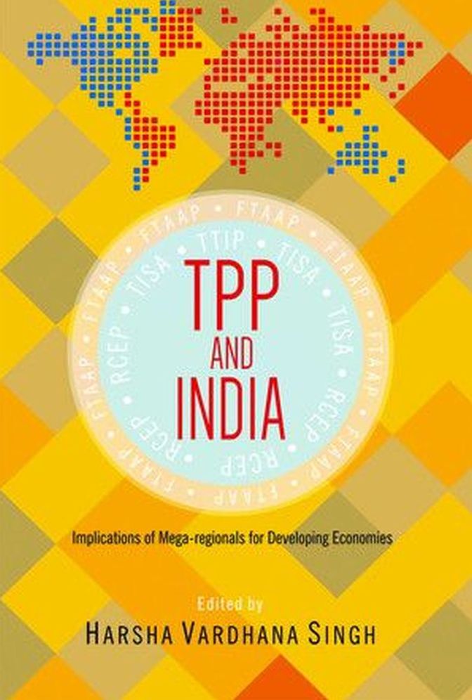 TPP and India: Implications of Mega-regionals for Developing Economies