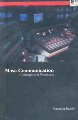 Mass Communication: Concepts and Processes