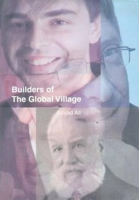 Builders of the Global Village