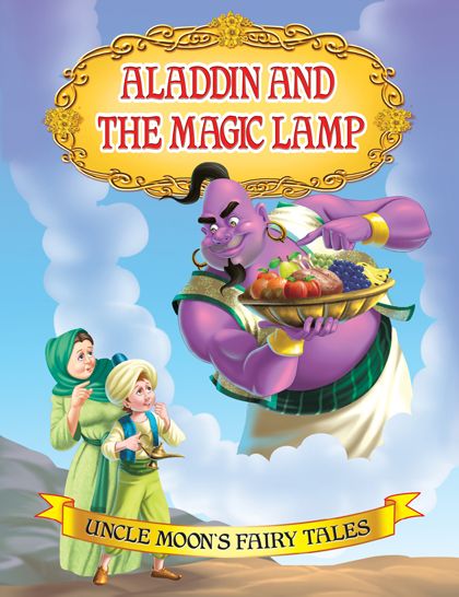 Aladdin and the Magic Lamp: Uncle Moon's Fairy Tales