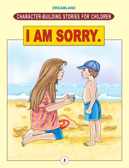 I Am Sorry: Character Building Stories