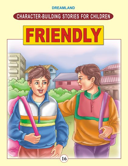 Friendly: Character Building Stories