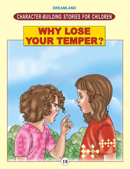 Why Lose Your Temper?: Character Building Stories