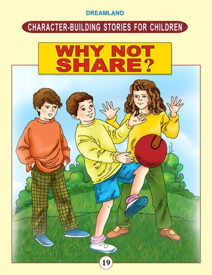 Why not share?: Character Building Stories