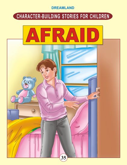 Afraid: Character Building Stories