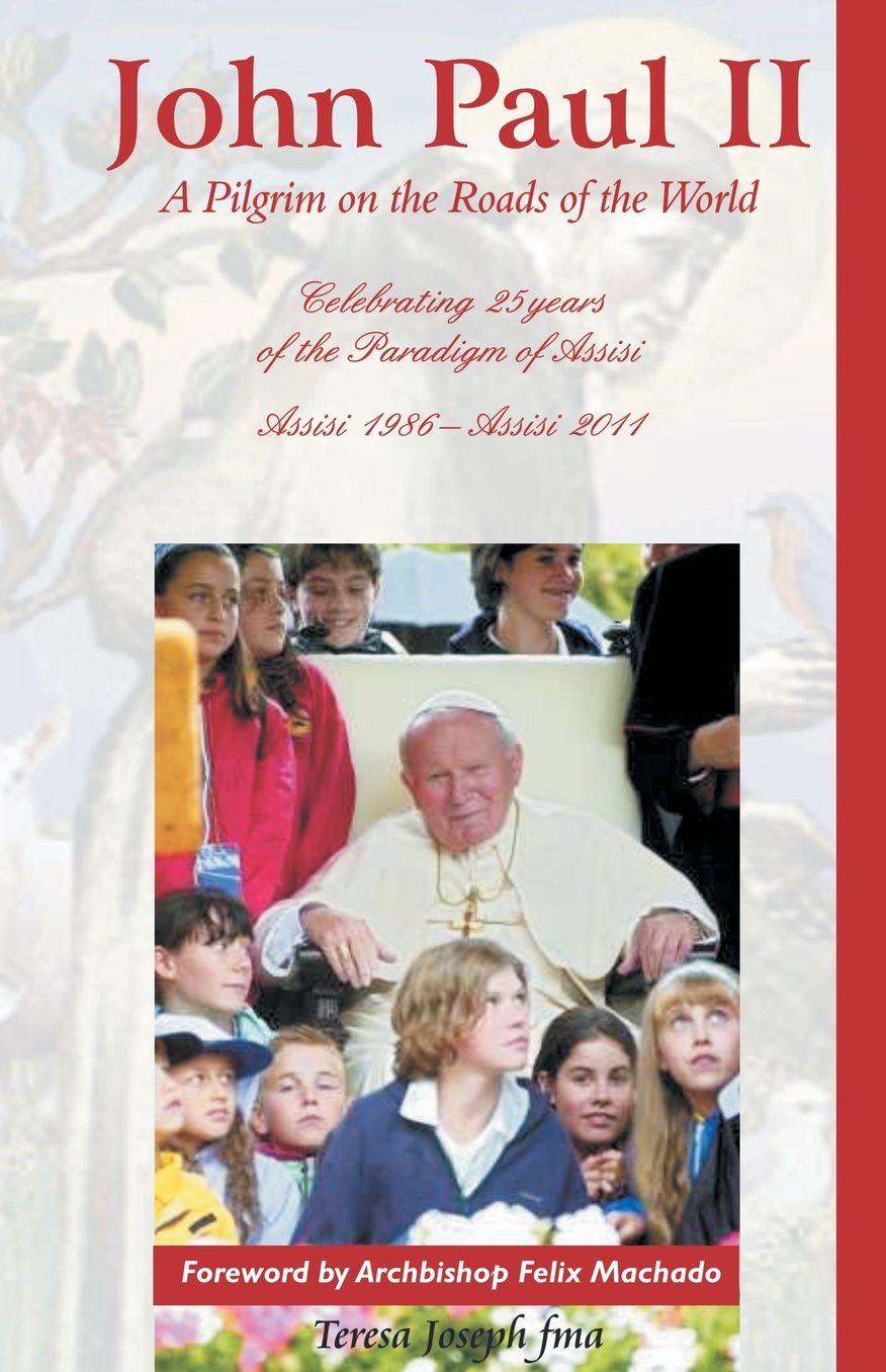 John Paul II: A Pilgrim on the Roads of the World