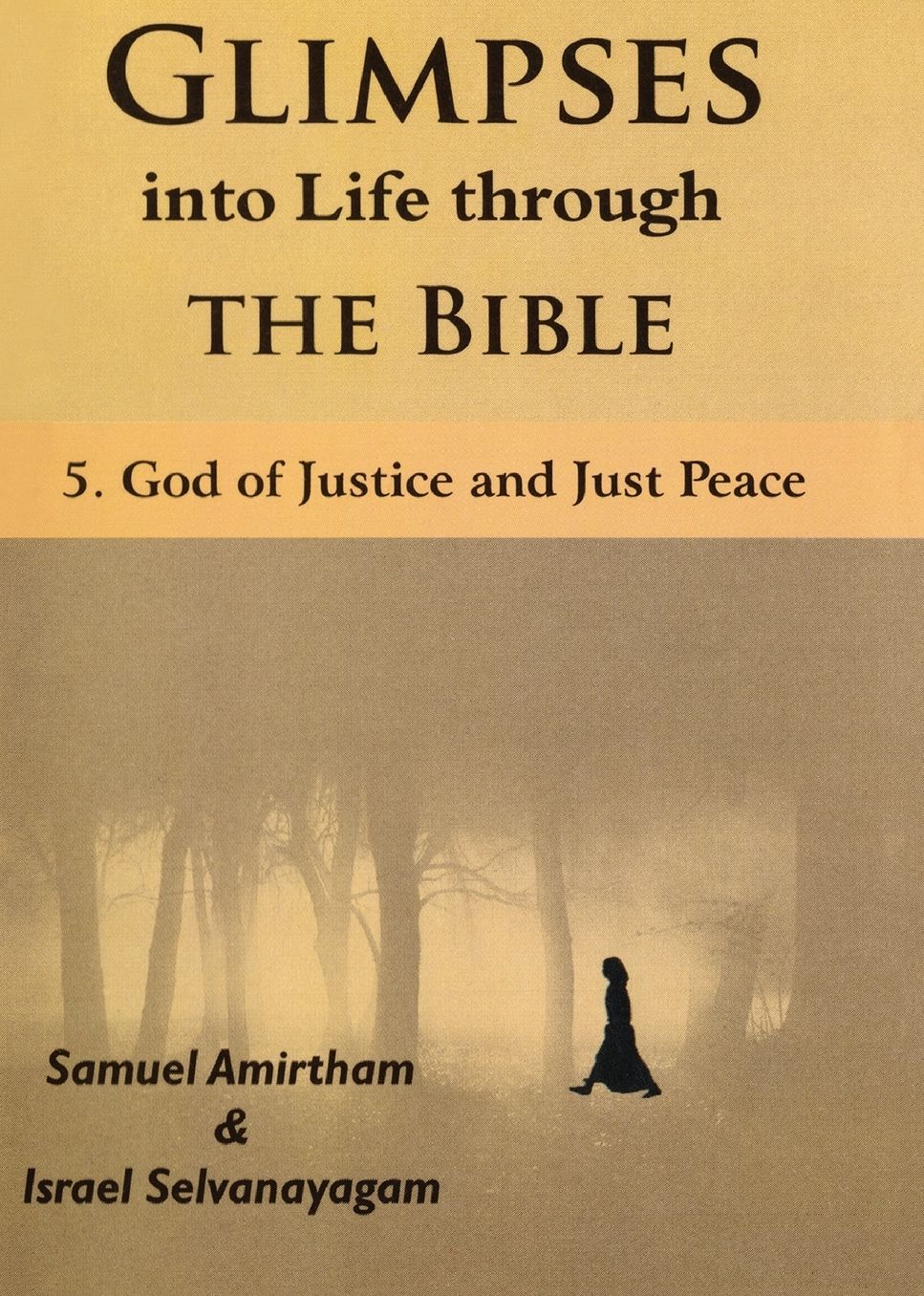 Glimpses into Life through The Bible: 5-God of Justice and Just Peace